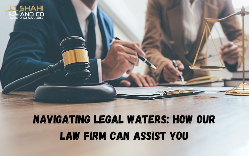 Navigating Legal Waters : How Our Law Firm Can Assist You