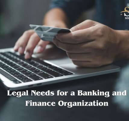 Legal Needs for a Banking and Finance Organization