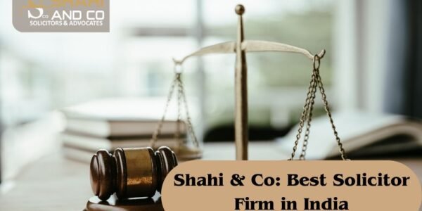 Shahi & Co: Best Solicitor Firm in Ikolkata